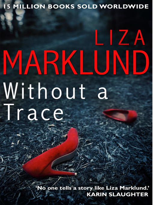 Title details for Without a Trace by Liza Marklund - Available